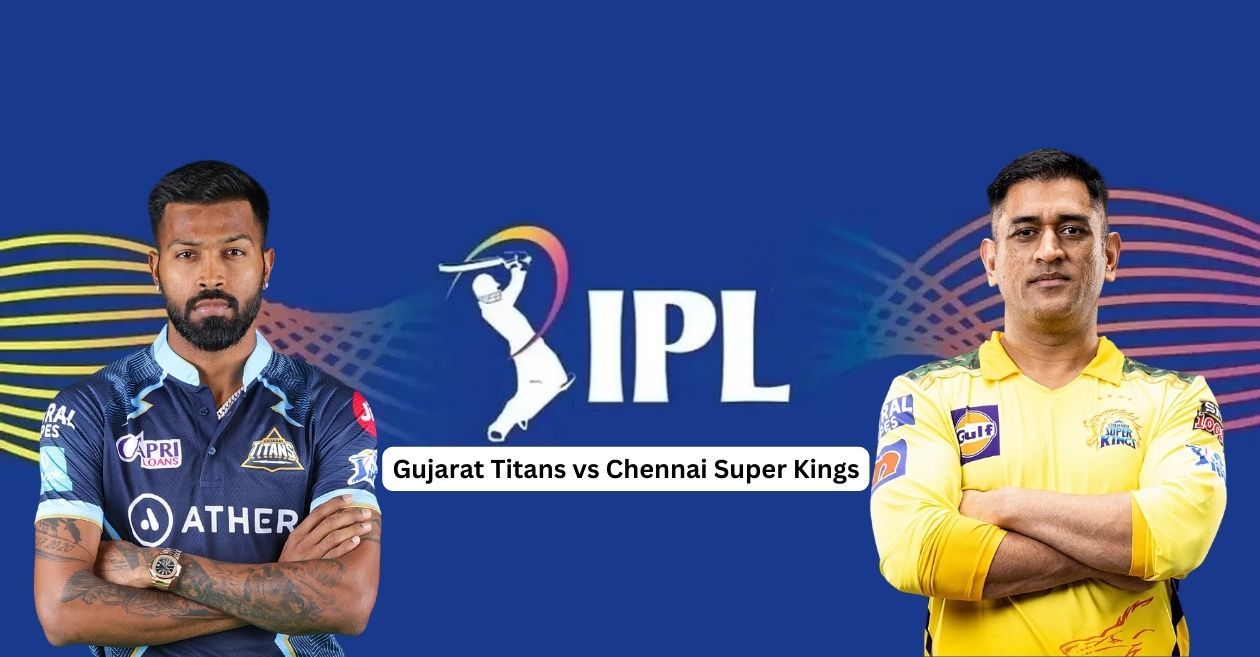 Gujarat Titans vs Chennai Super Kings, Match Prediction