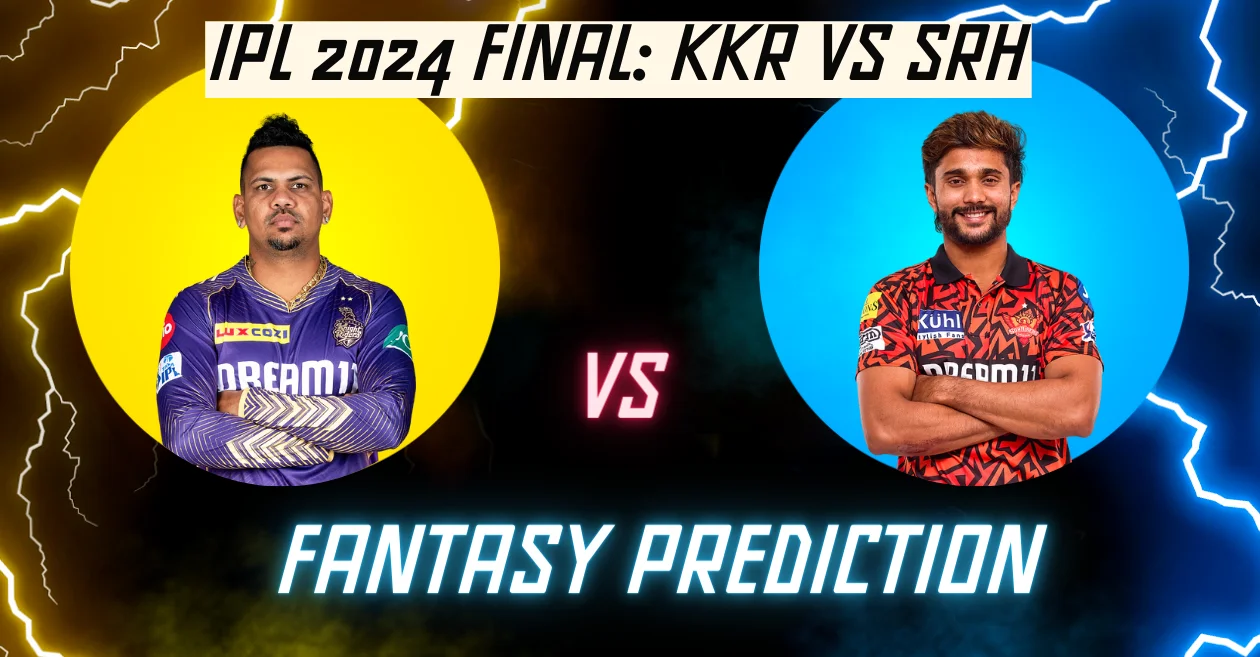 KKR vs SRH IPL Final, Dream 11 Prediction