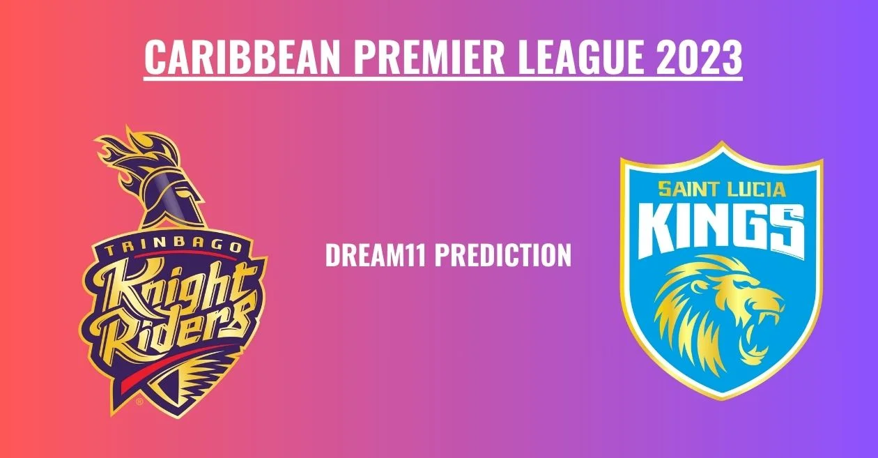 Trinbago Knight Riders vs Saint Lucia Kings