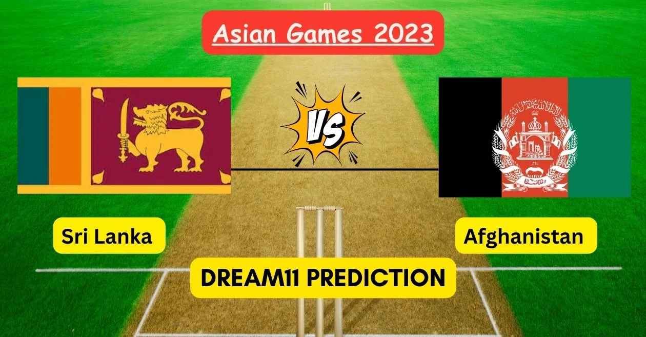 SL vs AFG, Asian Games 2023, Dream11 prediction