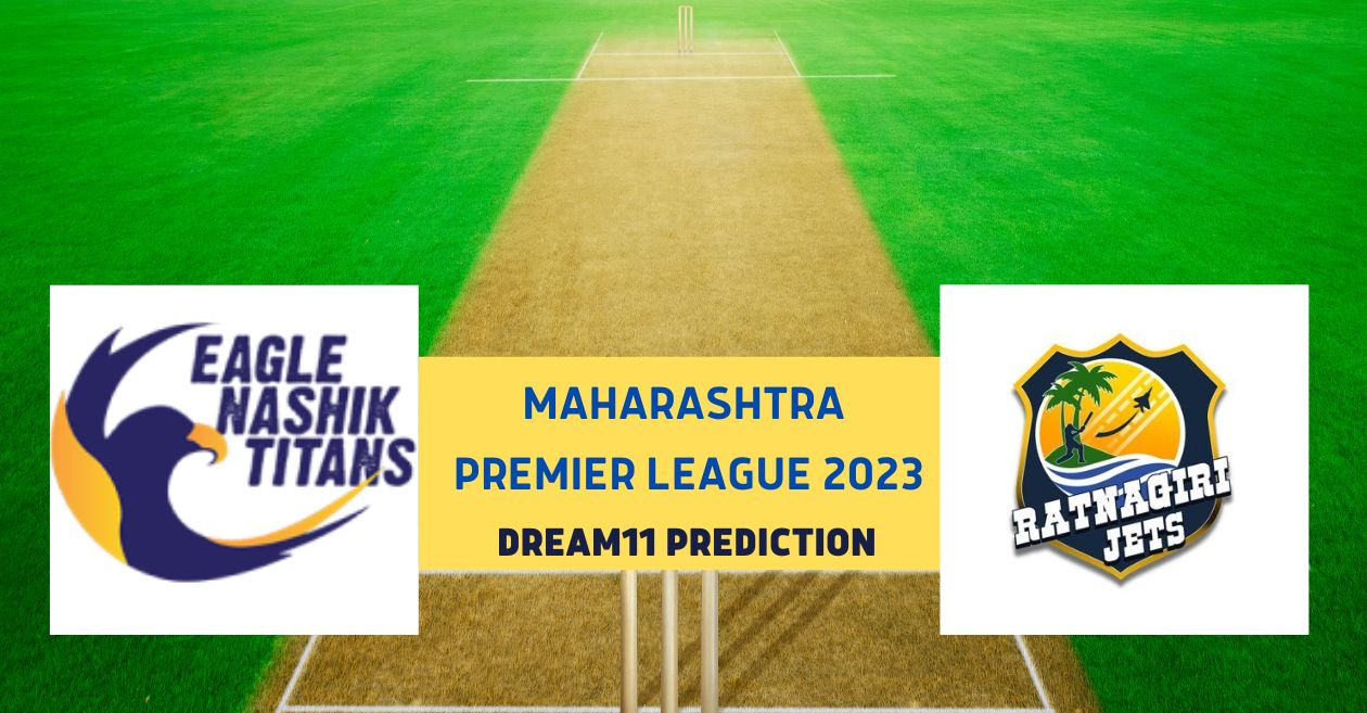 Eagle Nashik Titans vs Ratnagiri Jets, Dream 11 Prediction