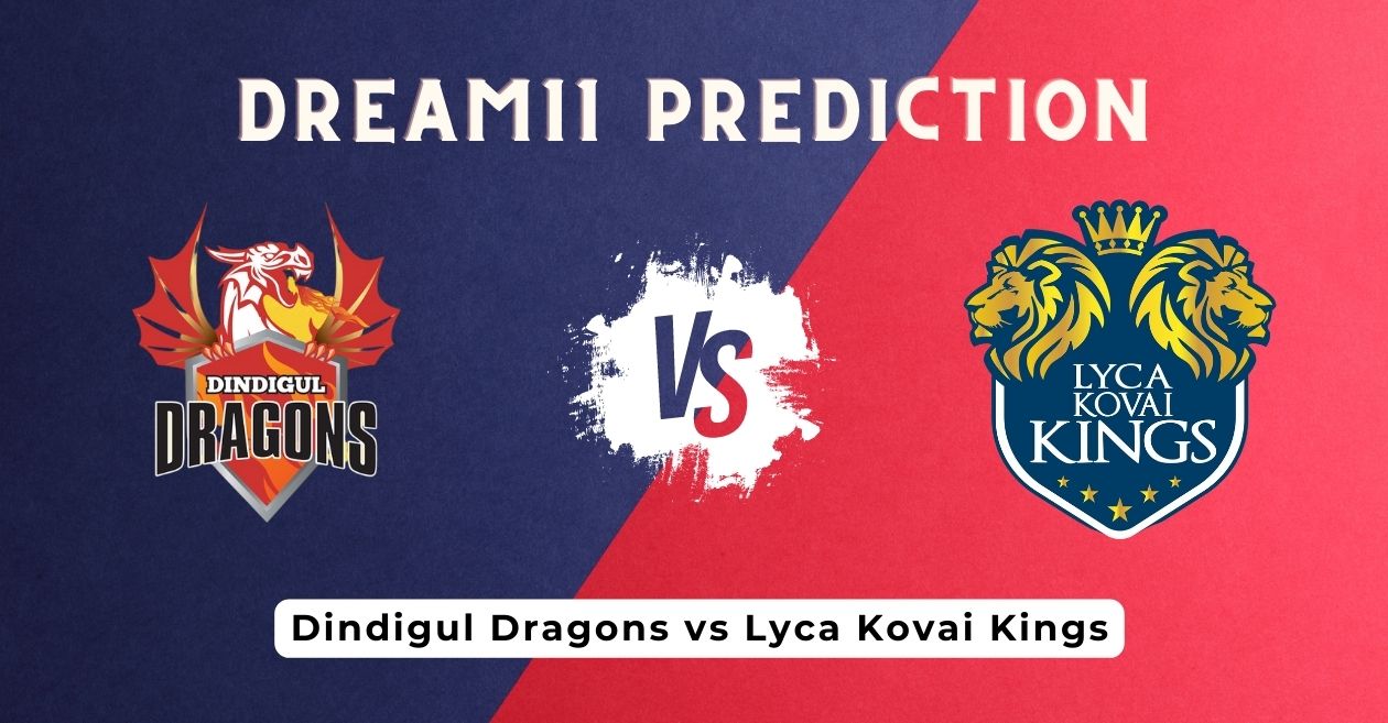 Dindigul Dragons vs Lyca Kovai Kings